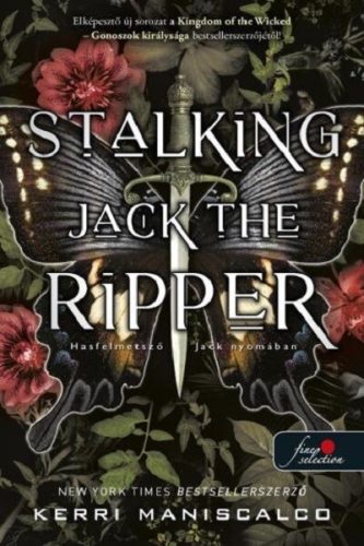 Stalking Jack the Ripper - Hasfelmetsző Jack nyomában - Kerri Maniscalco (kötött áras) 