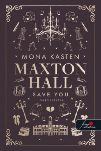 Save You - Megmentelek - Maxton Hall 2. - Mona Kasten (kötött áras) 