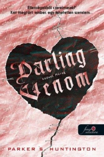 Darling Venom - Kedves Méreg - Parker S. Huntington (kötött áras)