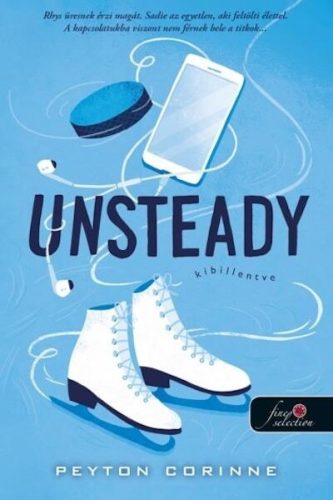 Unsteady - Kibillenve - Lezáratlan ügyek - Peyton Corinne (kötött áras)