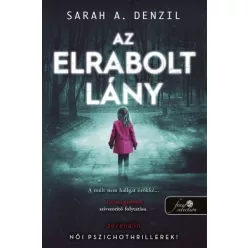 Az elrabolt lány - Sarah A. Denzil (kötött áras) 