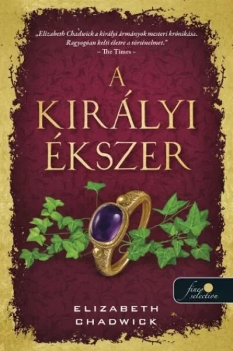 A királyi ékszer - Elizabeth Chadwick (kötött áras) 