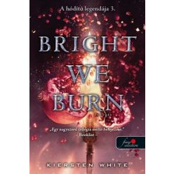   Bright We Burn - Lobogás - A hódító legendája 3. - Kiersten White (kötött áras) 