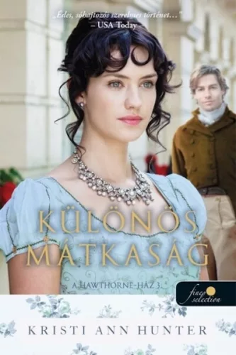 Különös mátkaság - A Hawthorne-Ház 3. - Kristi Ann Hunter (már nem kötött áras) 