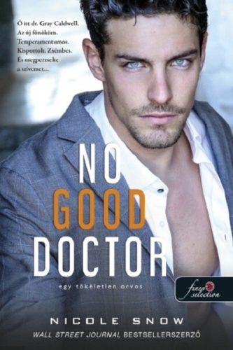 No Good Doctor - Egy tökéletlen orvos - Nicole Snow (kötött áras)