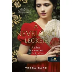  A nevelőnő leckéje - A lány és a herceg 2. - Tessa Dare (kötött áras) 