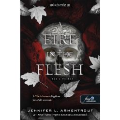   A Fire in the Flesh - Tűz a húsban - J. L. Armentrout (kötött áras) 