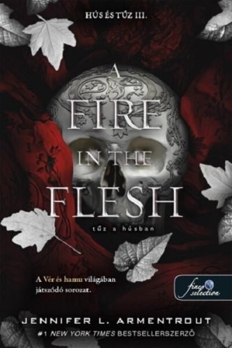 A Fire in the Flesh - Tűz a húsban - J. L. Armentrout (kötött áras) 