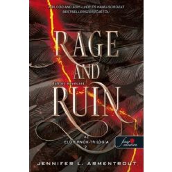   Rage and Ruin - Düh és enyészet - Jennifer L Armentrout (kötött áras) 