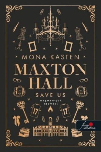 Save Us - Megmentjük egymást - Maxton Hall 3. - Mona Kasten (kötött áras) 