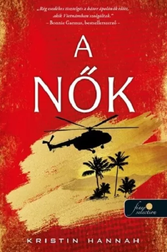 A nők - Kristin Hannah (már nem kötött áras) 