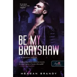   Be My Brayshaw - A Brayshaw-leckék - A banda 4. - Meagan Brandy (már nem kötött áras) 