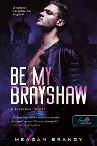 Be My Brayshaw - A Brayshaw-leckék - A banda 4. - Meagan Brandy (már nem kötött áras) 