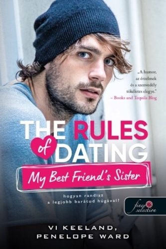 The Rules of Dating My Best Friend's Sister - Hogyan randizz a legjobb barátunk húgával? - Penelope Ward, Vi Keeland (kötött áras) 