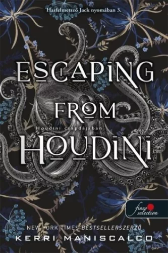 Escaping From Houdini - Houdini csapdájában - Kerri Maniscalco (kötött áras) 