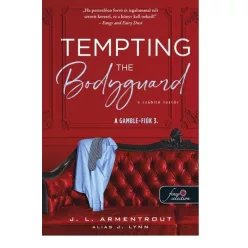   Tempting the Bodyguard - A csábító testőr - A Gamble-fiúk 3. - J. L. Armentrout (kötött áras) 