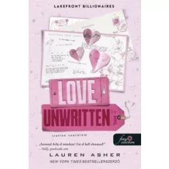   Love Unwritten - Íratlan szerelem - Lakefront Billionaires 2. - Lauren Asher (kötött áras)