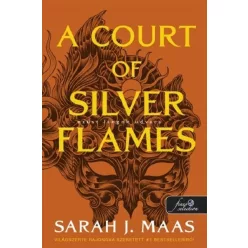   A Court of Silver Flames - Ezüst lángok udvara - Tüskék és rózsák udvara 5.(új borító) - Sarah J. Maas  