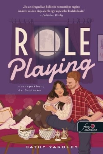Role Playing - Szerepekben, de őszintén - Cathy Yardley (kötött áras) 
