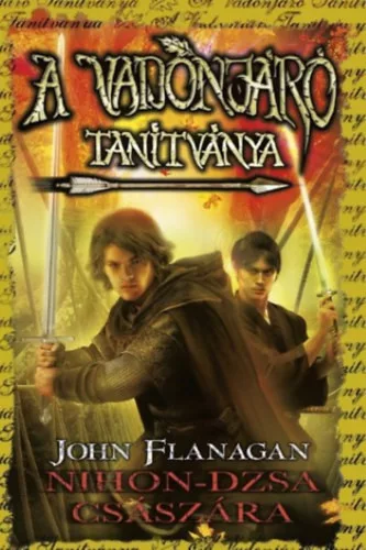 Nihon-dzsa császára - A Vadonjáró tanítványa 10. (keménytábla) - John Flanagan (kötött áras) 