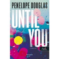 Until You - Nélküled - Penelope Douglas (kötött áras)