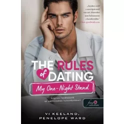   The Rules of Dating My One-Night Stand - Hogyan randizzunk az egyéjszakás kalandunkkal? - Penelope Ward, Vi Keeland (kötött áras)