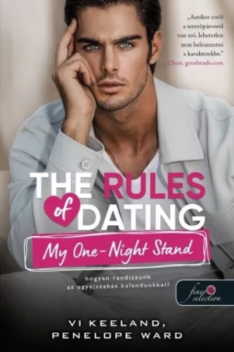 The Rules of Dating My One-Night Stand - Hogyan randizzunk az egyéjszakás kalandunkkal? - Penelope Ward, Vi Keeland (kötött áras)