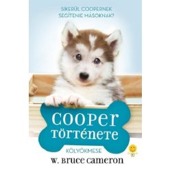   Egy kutya négy élete - Cooper története - Kölyökmese - W. Bruce Cameron (kötött áras) 