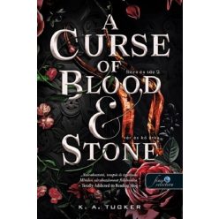   A Curse of Blood and Stone - Vér és kő átka - Sors és tűz 2. - K. A. Tucker (kötött áras) 