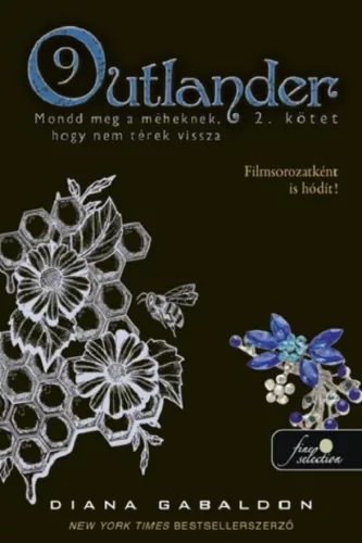 Outlander 9/2 - Mondd meg a méheknek, hogy nem térek vissza (puha kötés) - Diana Gabaldon (kötött áras) 