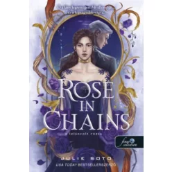   Rose in Chains - A leláncolt rózsa - A leláncolt rózsa 1. Julie Soto (kötött áras) 