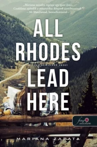 All Rhodes Lead Here - Minden út hozzád vezet - Mariana Zapata (kötött áras) 