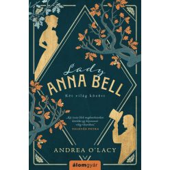   Lady Anna Bell - Két világ között - Andrea O'Lacy (kötött áras) 