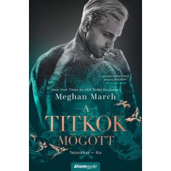   A titkok mögött - Tetováltak 5. - Meghan March (kötött áras) 