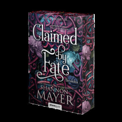 Claimed by Fate - Birtokolva - Alfa-sorozat 3. (élfestett) - Shannon Mayer (kötött áras) 