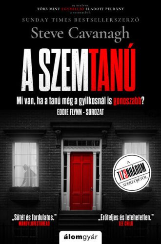 A szemtanú - Eddie Flynn-sorozat 8. - Steve Cavanagh (kötött áras) 