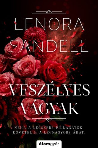 Veszélyes vágyak - Lenora Sandell (kötött áras)  