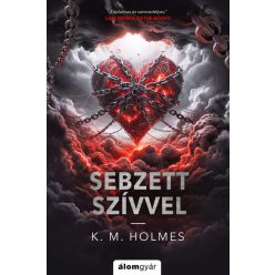 Sebzett szívvel - K. M. Holmes (kötött áras) 