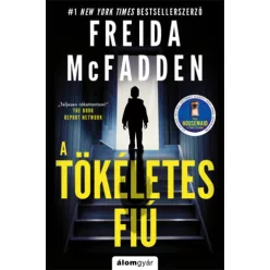A tökéletes fiú - Freida McFadden (kötött áras)