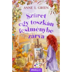   Szüret egy toszkán festménybe zárva (élfestett) - Anne L. Green (kötött áras) 
