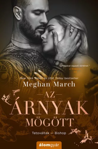 Az árnyak mögött - Tetováltak 6. - Meghan March (kötött áras) 