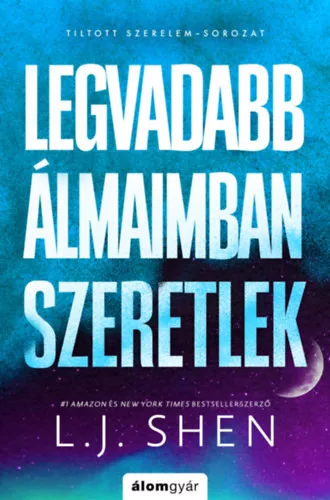  Legvadabb álmaimban szeretlek (élfestett) - L. J. Shen (kötött áras) 