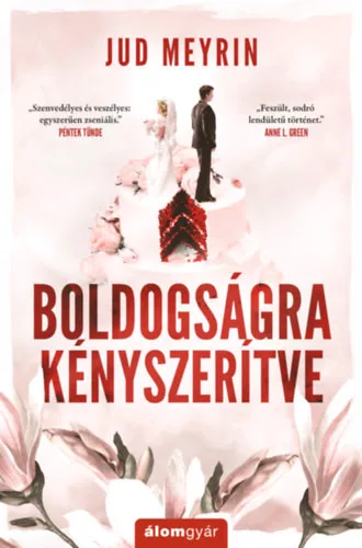 Boldogságra kényszerítve - Jud Meyrin (kötött áras) 