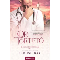 Dr. Törtető - Louise Bay (kötött áras) 