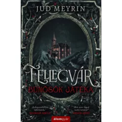   Fellegvár - Bűnösök játéka (élfestett) - Jud Meyrin (kötött áras) 