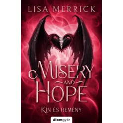   Misery and hope - Kín és remény (élfestett)  - Lisa Merrick (kötött áras) 