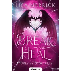   Break and Heal - Törés és gyógyulás (élfestett) - Lisa Merrick (kötött áras) 