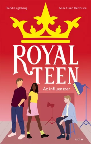 Az influenszer - Royalteen 3. - Anne Gunn Halvorsen (kötött áras) 