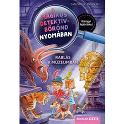   Rablás a múzeumban - A mágikus detektívbőrönd nyomában 5. - Cally Stronk (már nem kötött áras)  