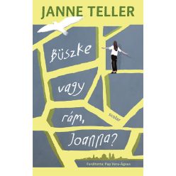 Büszke vagy rám, Joanna? - Janne Teller (kötött áras)  Büszke vagy rám, Joanna? - Janne Teller (kötött áras)